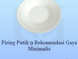 Piring Putih 9 Rekomendasi Gaya Minimalis