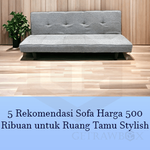 Sofa Harga 500 Ribuan