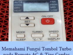 Fungsi Tombol Turbo pada Remote AC & Tips Menggunakannya
