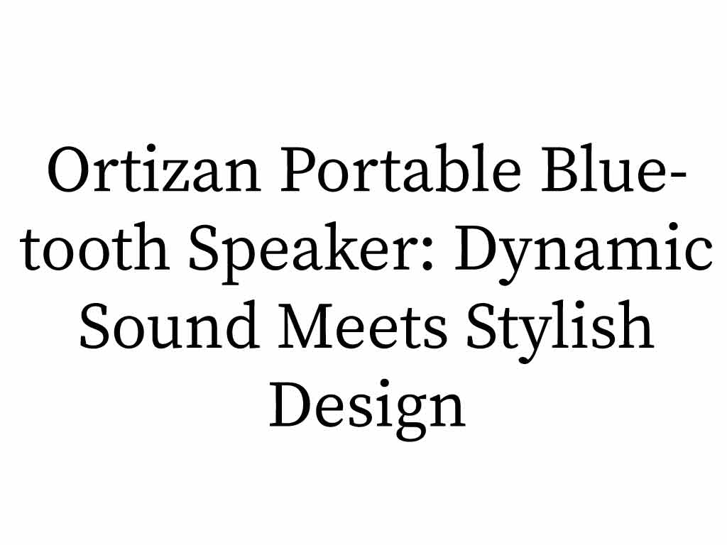Ortizan Portable Bluetooth Speaker
