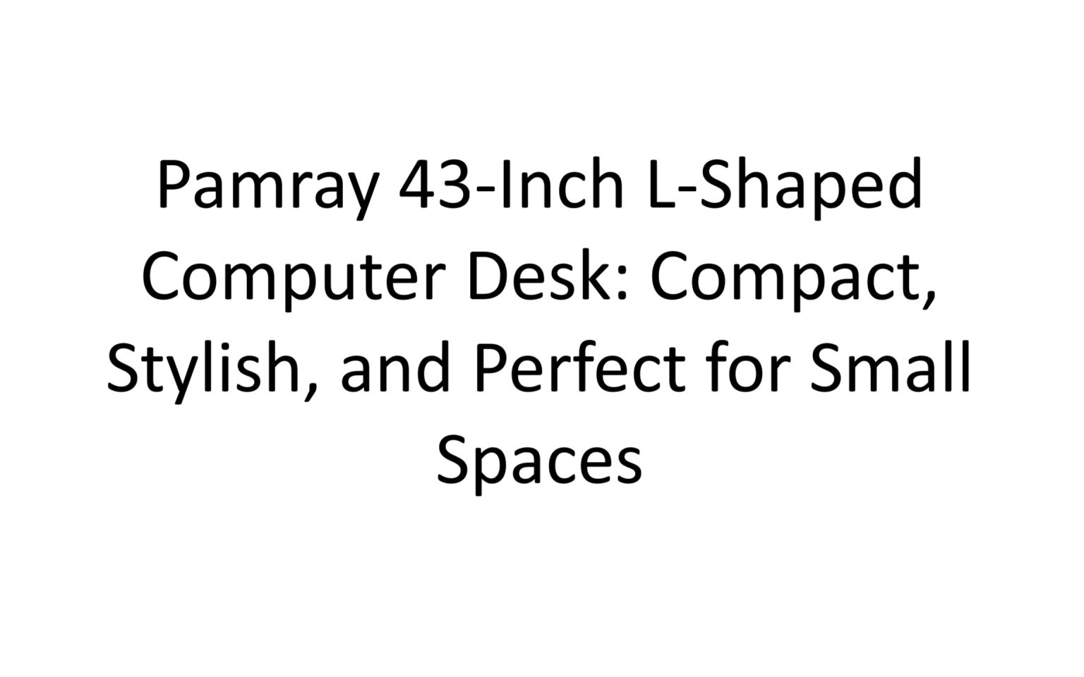Pamray 43-Inch L-Shaped Computer Desk