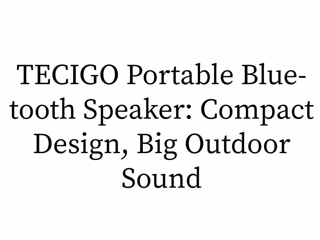 TECIGO Portable Bluetooth Speaker