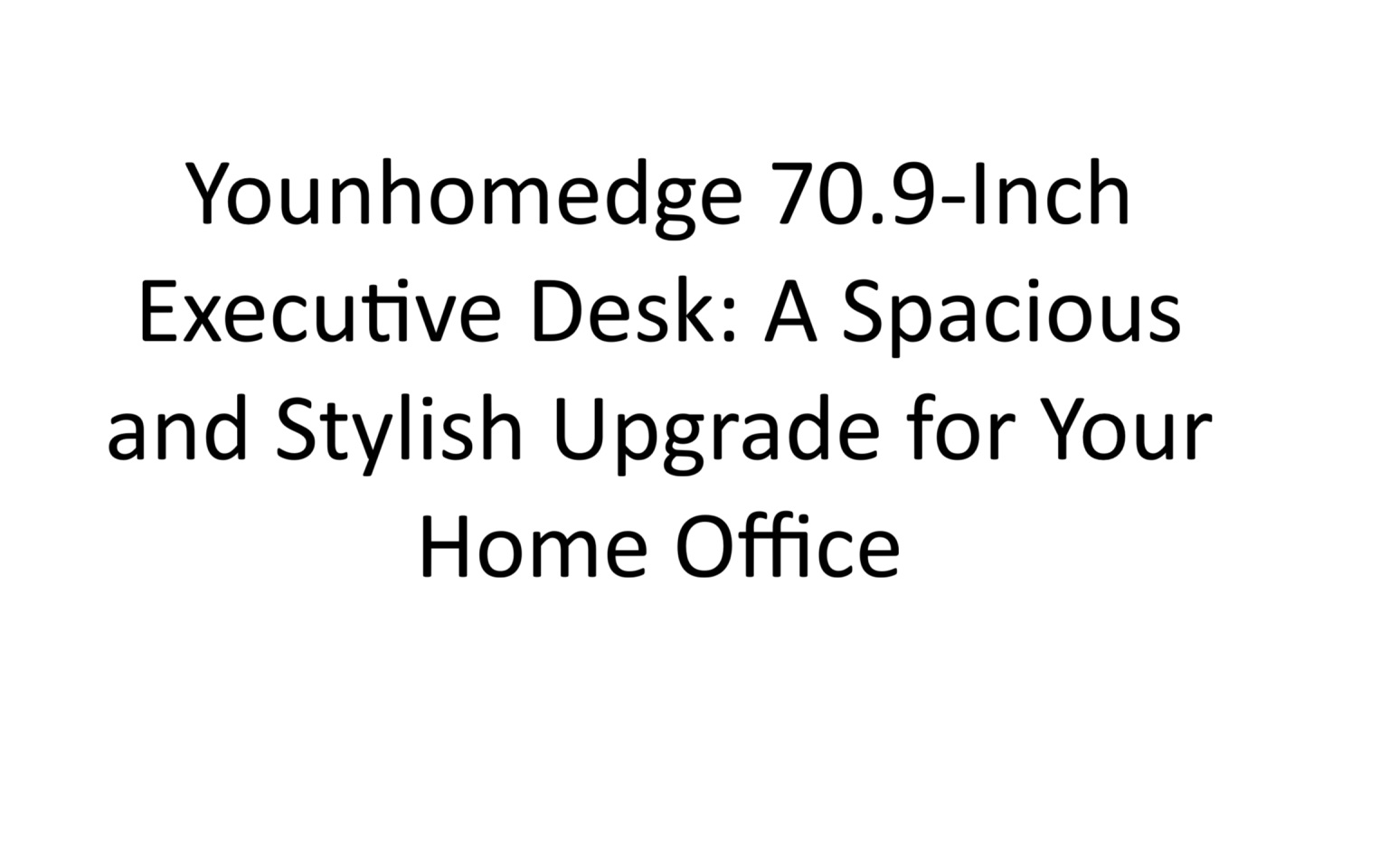 Younhomedge 70.9-Inch Executive Desk
